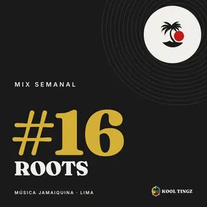 Portada del Kool Tingz Mix #16, Roots