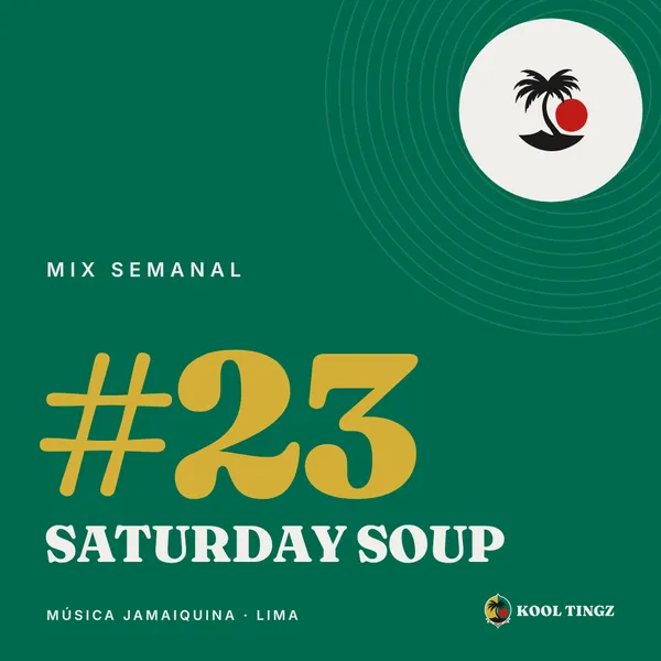 Portada del Kool Tingz Mix #23, Saturday soup