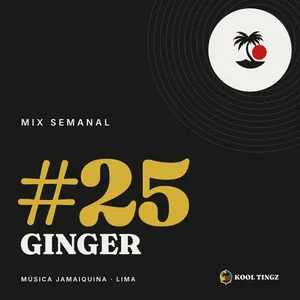 Portada del Kool Tingz Mix #25, Ginger