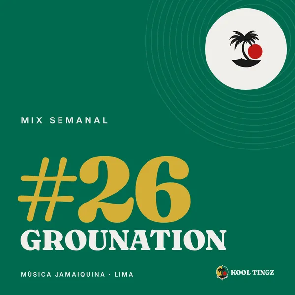 Portada del Kool Tingz Mix #26, Grounation