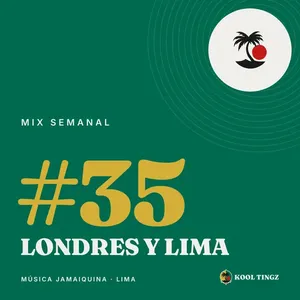 Portada del Kool Tingz Mix #35, Londres y Lima