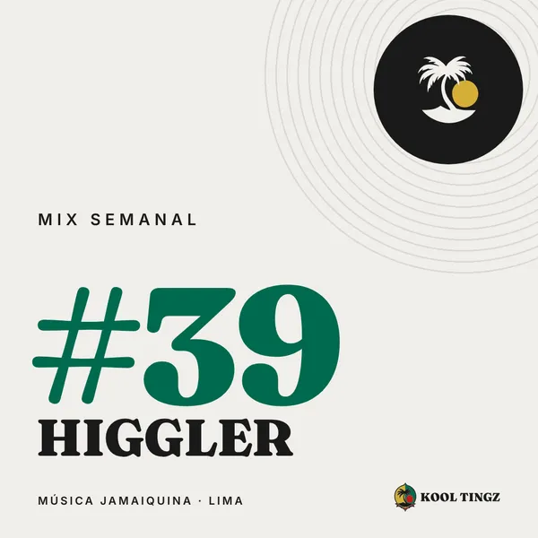 Portada del Kool Tingz Mix #39, Higgler